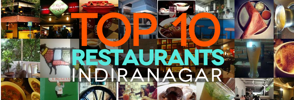TOP 10 restaurants in Indiranagar (Bangalore) – 2013